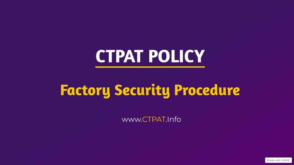 Factory Security Procedure | 01 | CTPAT Policy | Download